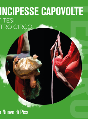 PRINCIPESSE CAPOVOLTE – Antitesi Teatro Circo