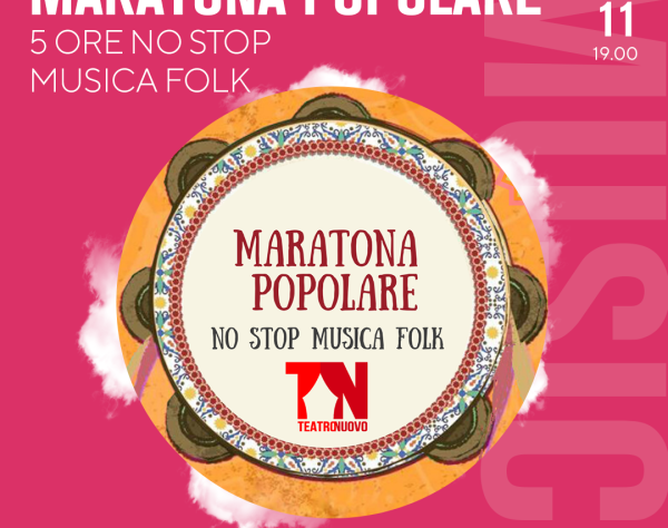 Maratona Popolare – No Stop Musica Folk